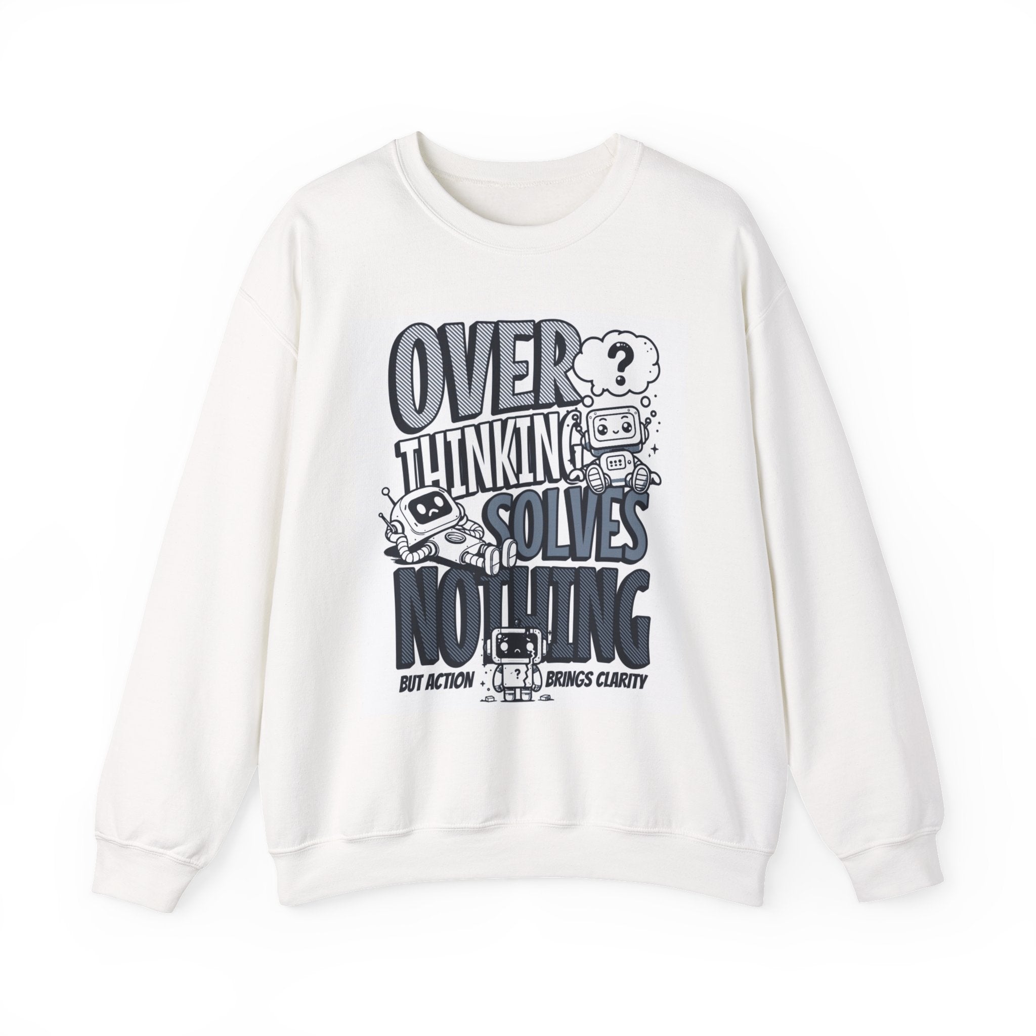 Overthinking Solves Nothing Crewneck Sweatshirt – Funny Mental Health Graphic Sweatshirt